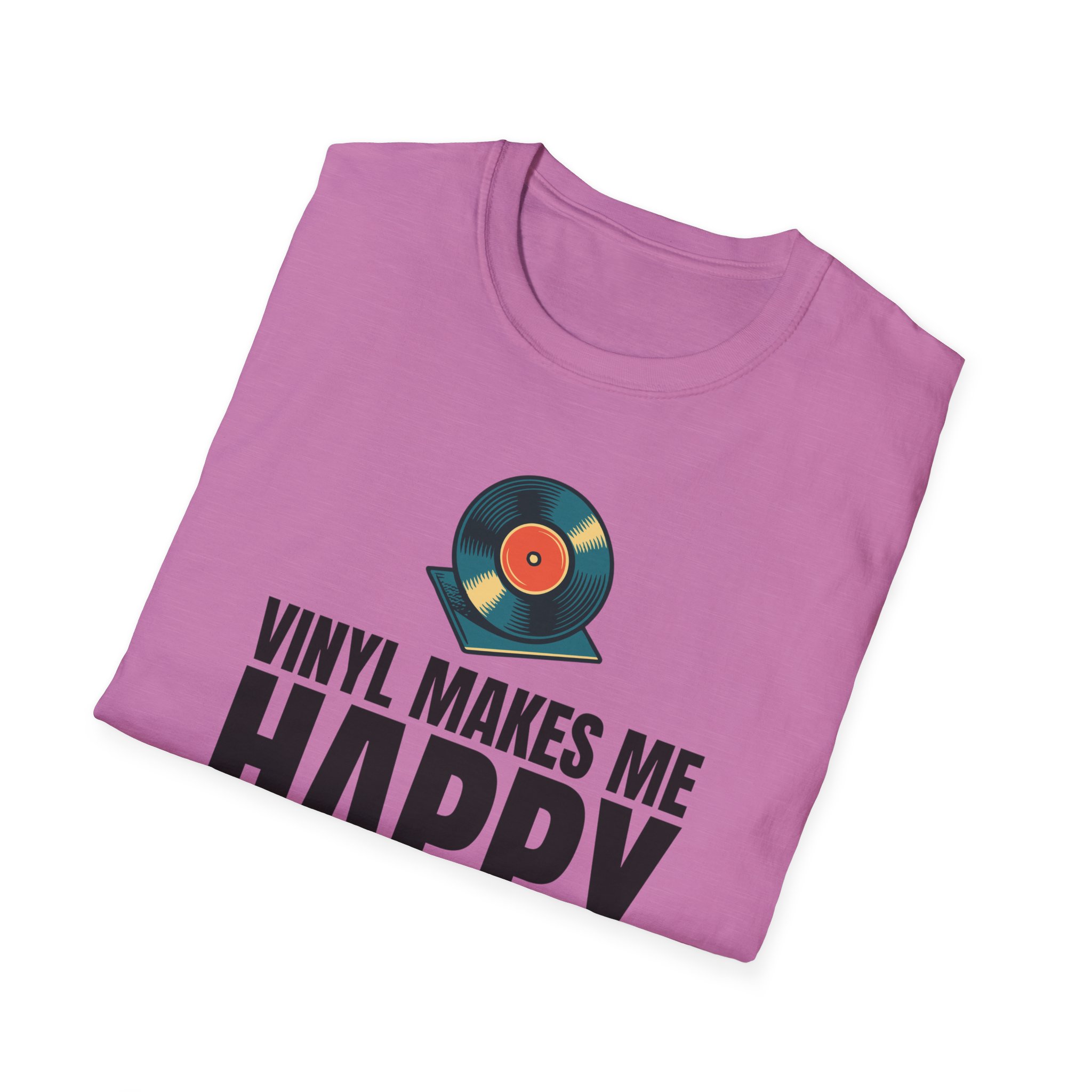 Vinyl Makes Me Happy Unisex T-Shirt - Image 64