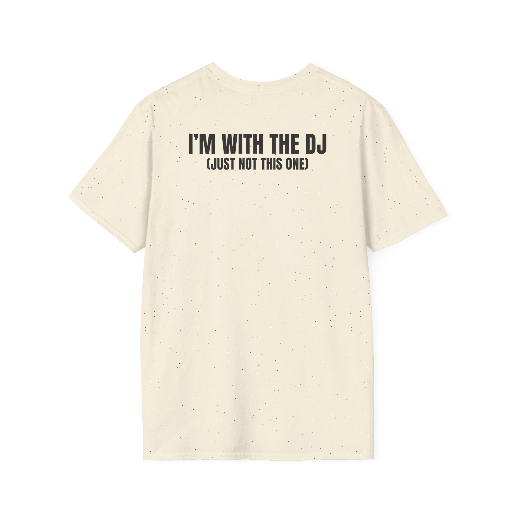 DJ Humor Unisex Softstyle T-Shirt - Perfect for Music Lovers - Image 38