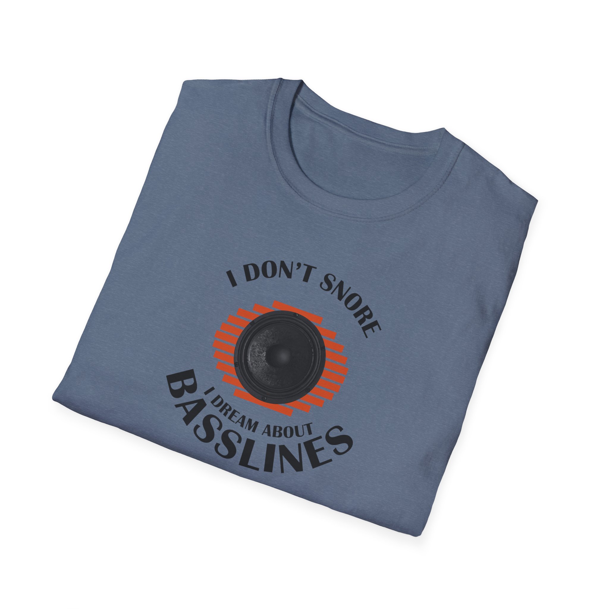 Basslines T-Shirt — “I Don't Snore, I Dream About Basslines” Music Lover Tee - Image 114
