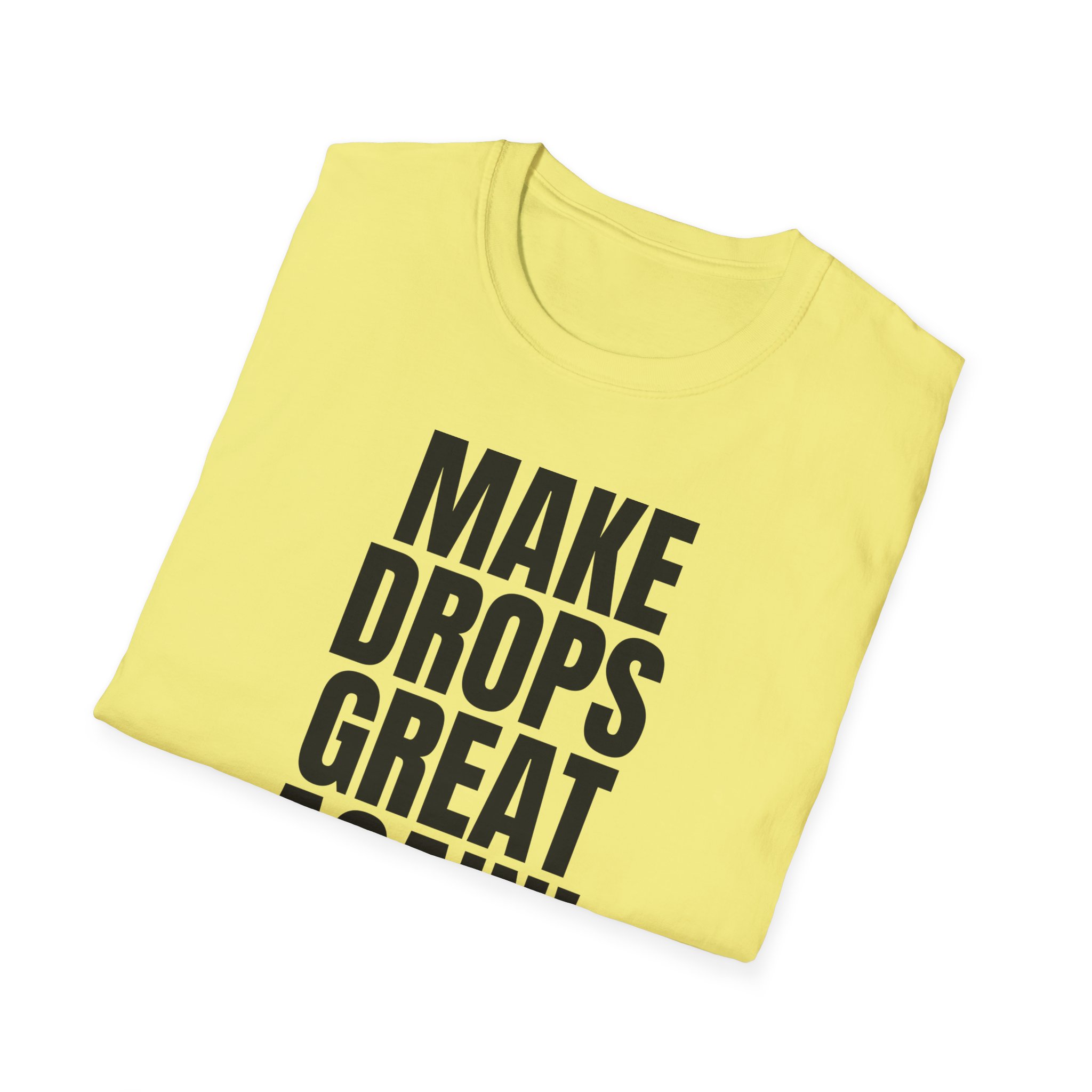 Make Drops Great Again! Unisex Softstyle T-Shirt - Image 4