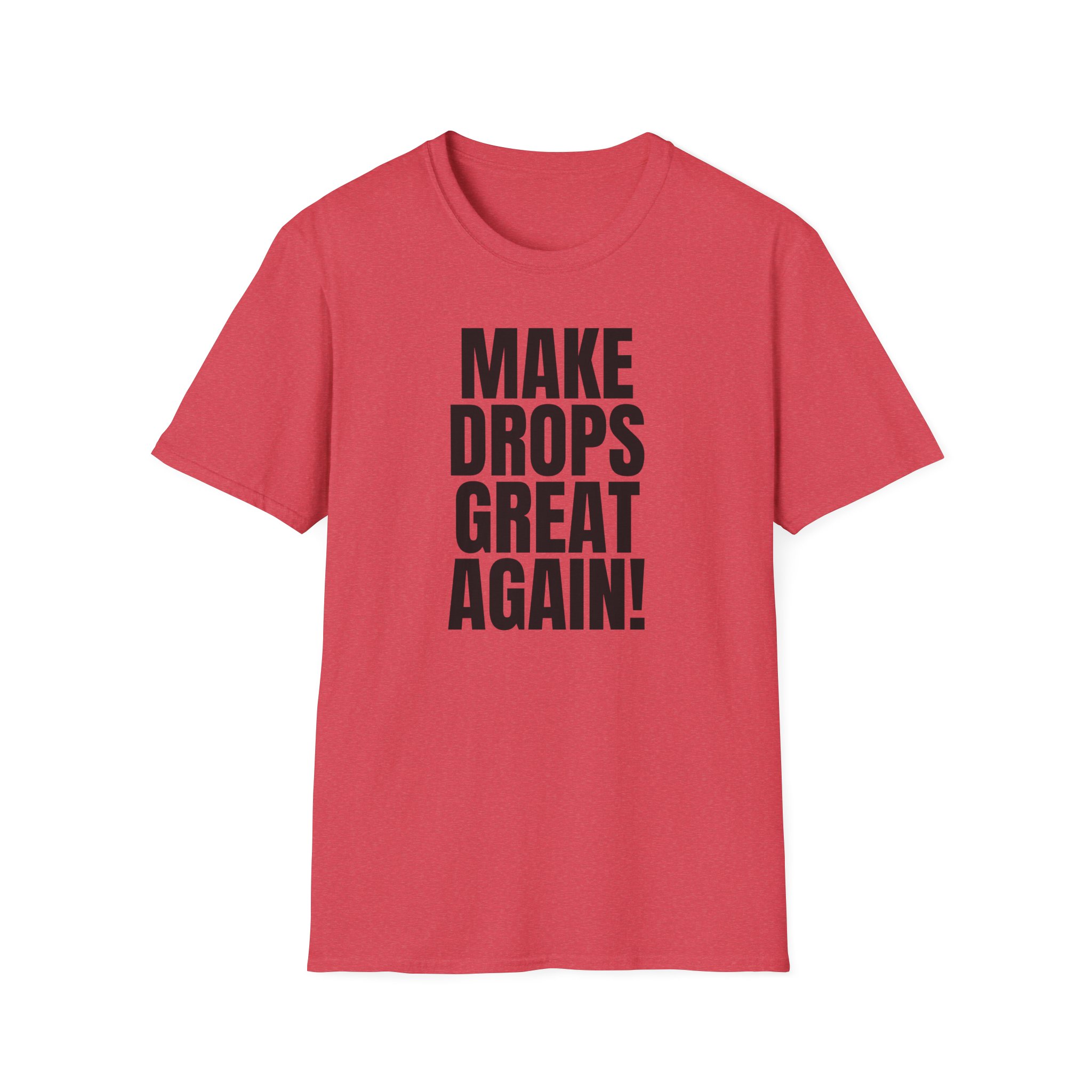 Make Drops Great Again! Unisex Softstyle T-Shirt - Image 54