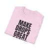 Make Drops Great Again! Unisex Softstyle T-Shirt - Thumbnail Image 50