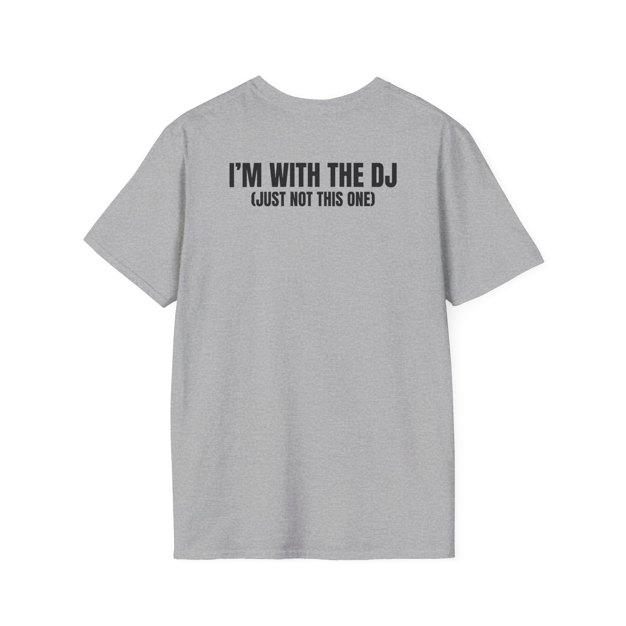 DJ Humor Unisex Softstyle T-Shirt - Perfect for Music Lovers - Image 1