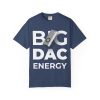 Copy of Big DAC Energy Graphic Tee - Thumbnail Image 17