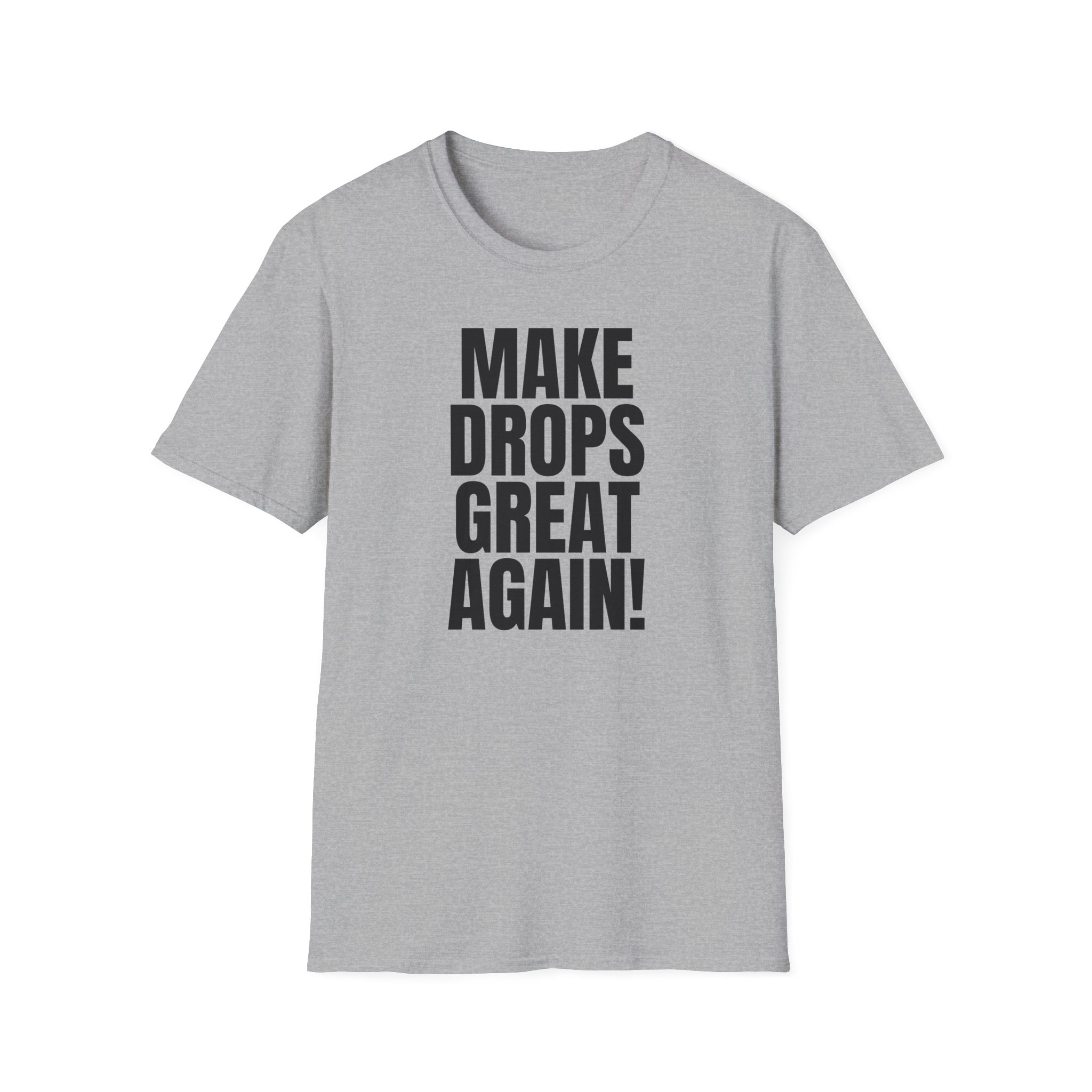 Make Drops Great Again! Unisex Softstyle T-Shirt - Image 23