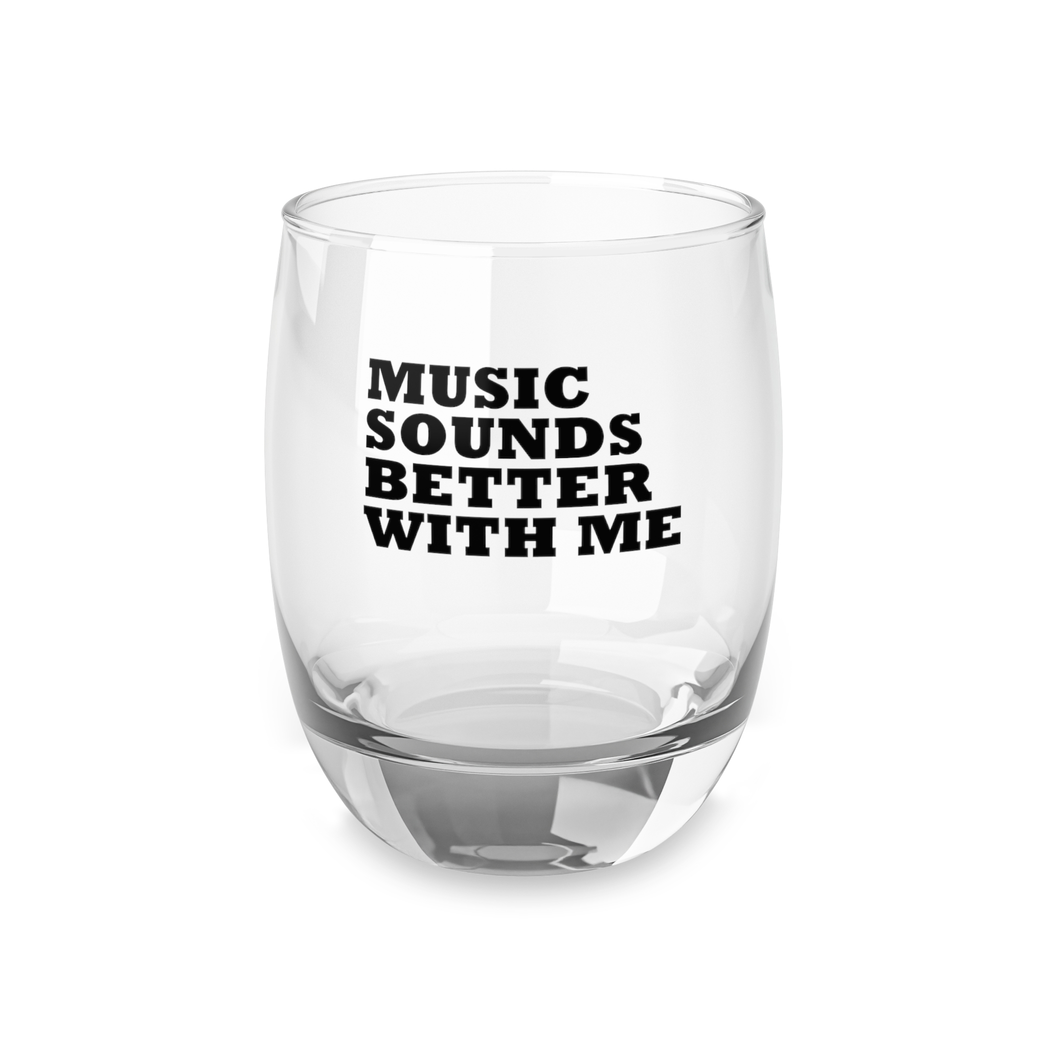 Whiskey Glass - "Music Sounds Better With Me" Engraved Music Lover Tumbler - Image 1