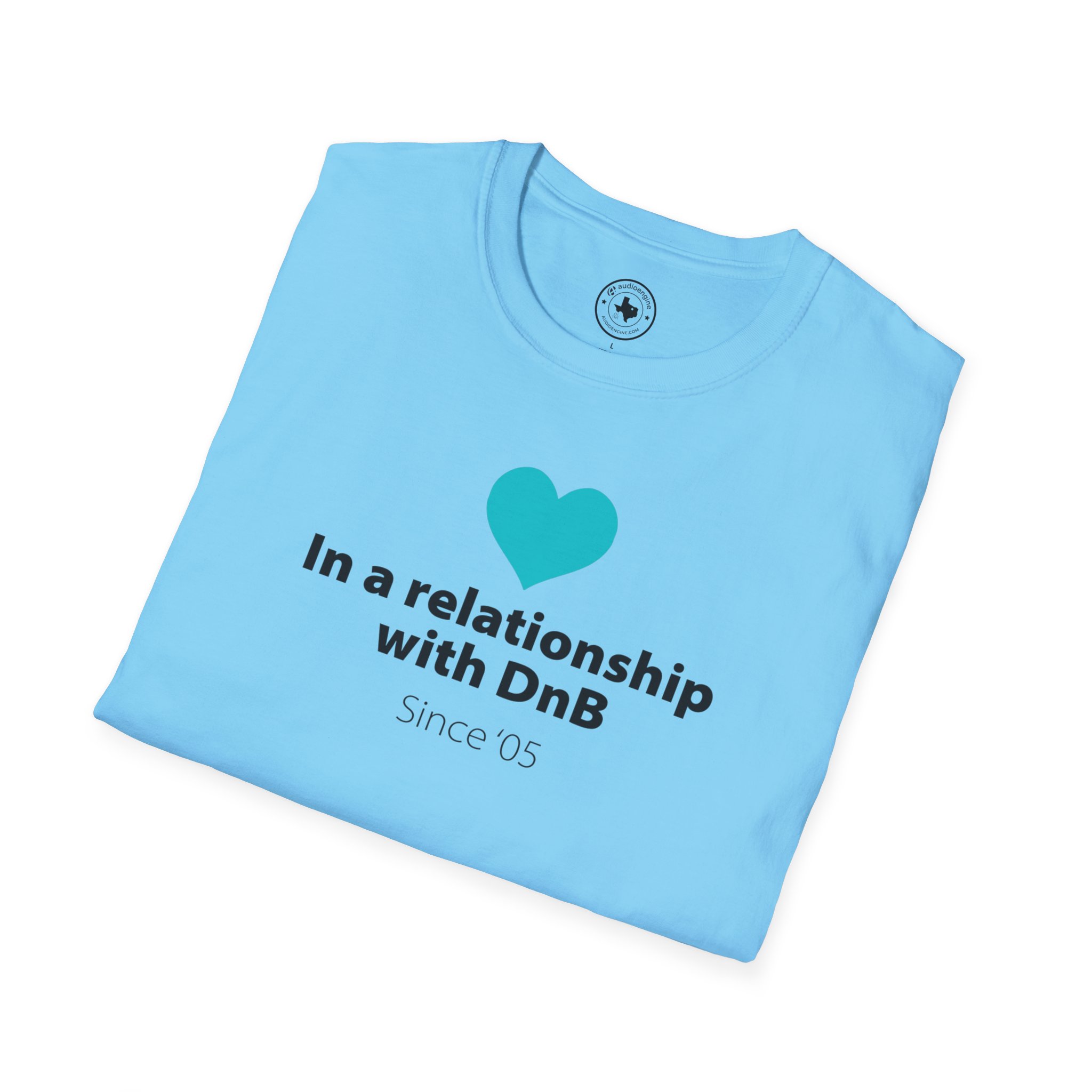 Drum & Bass "In a Relationship with DnB" T-Shirt - Image 76