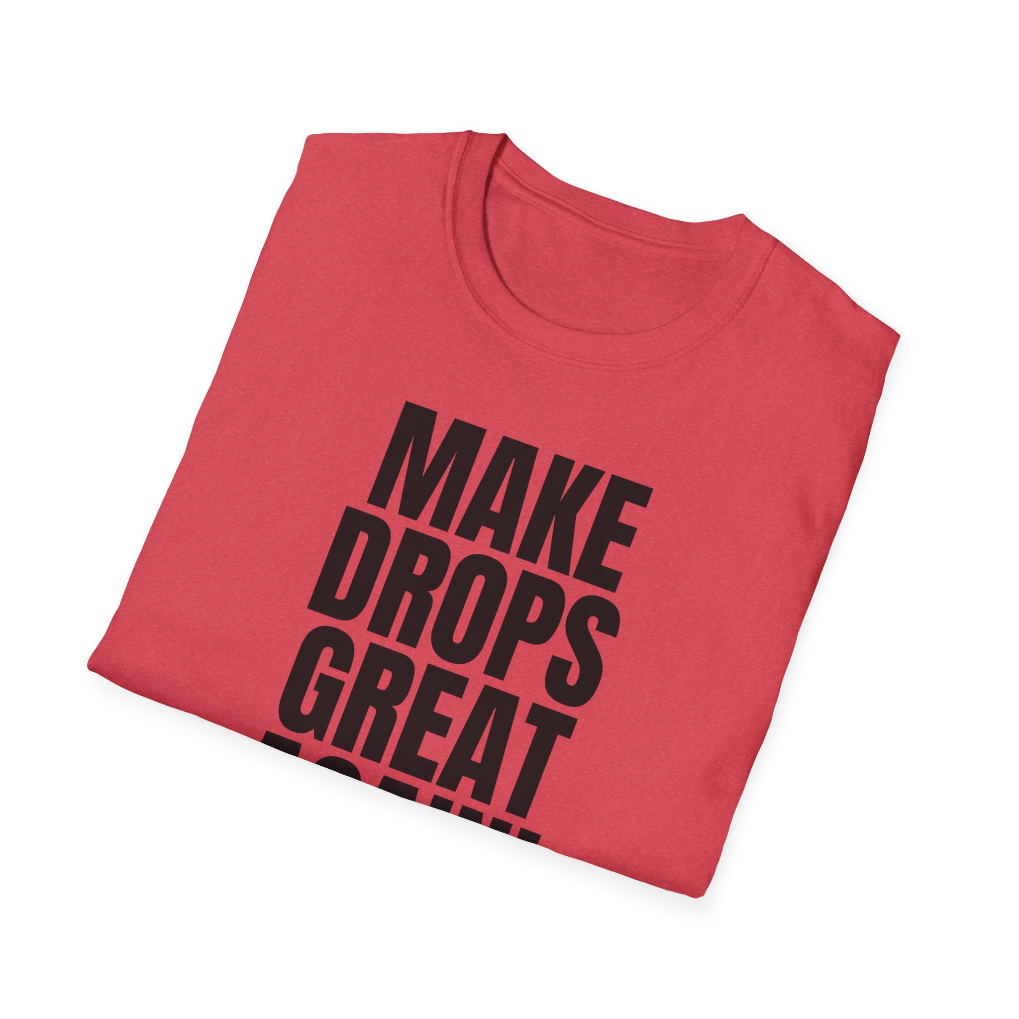 Make Drops Great Again! Unisex Softstyle T-Shirt - Image 53