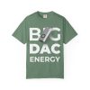 Copy of Big DAC Energy Graphic Tee - Thumbnail Image 9
