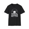 Vinyl Sounds Better T-Shirt — Retro Record Lover Tee - Thumbnail Image 9