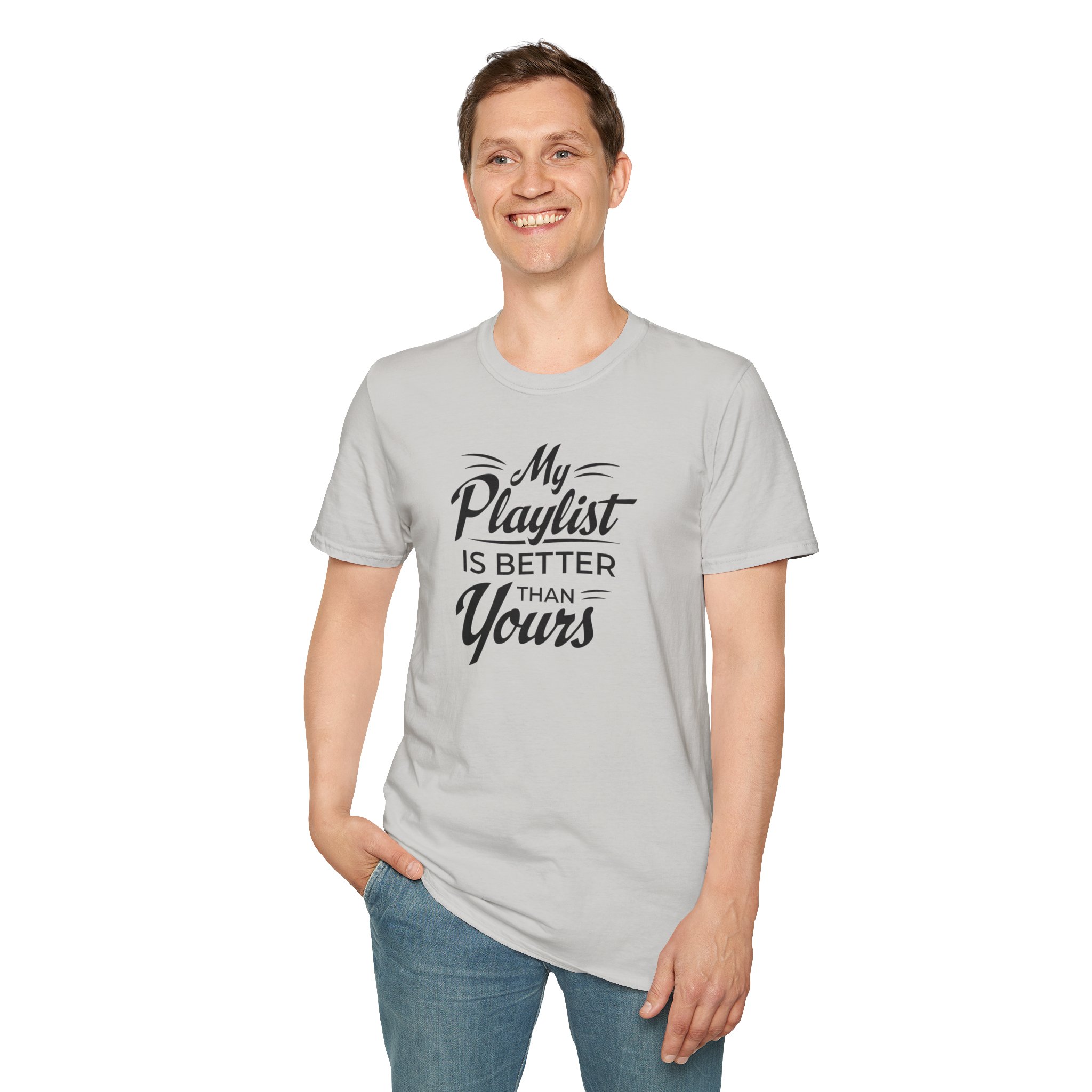 My Playlist Is Better Than Yours T-Shirt — Funny Music Lover Tee - Image 24