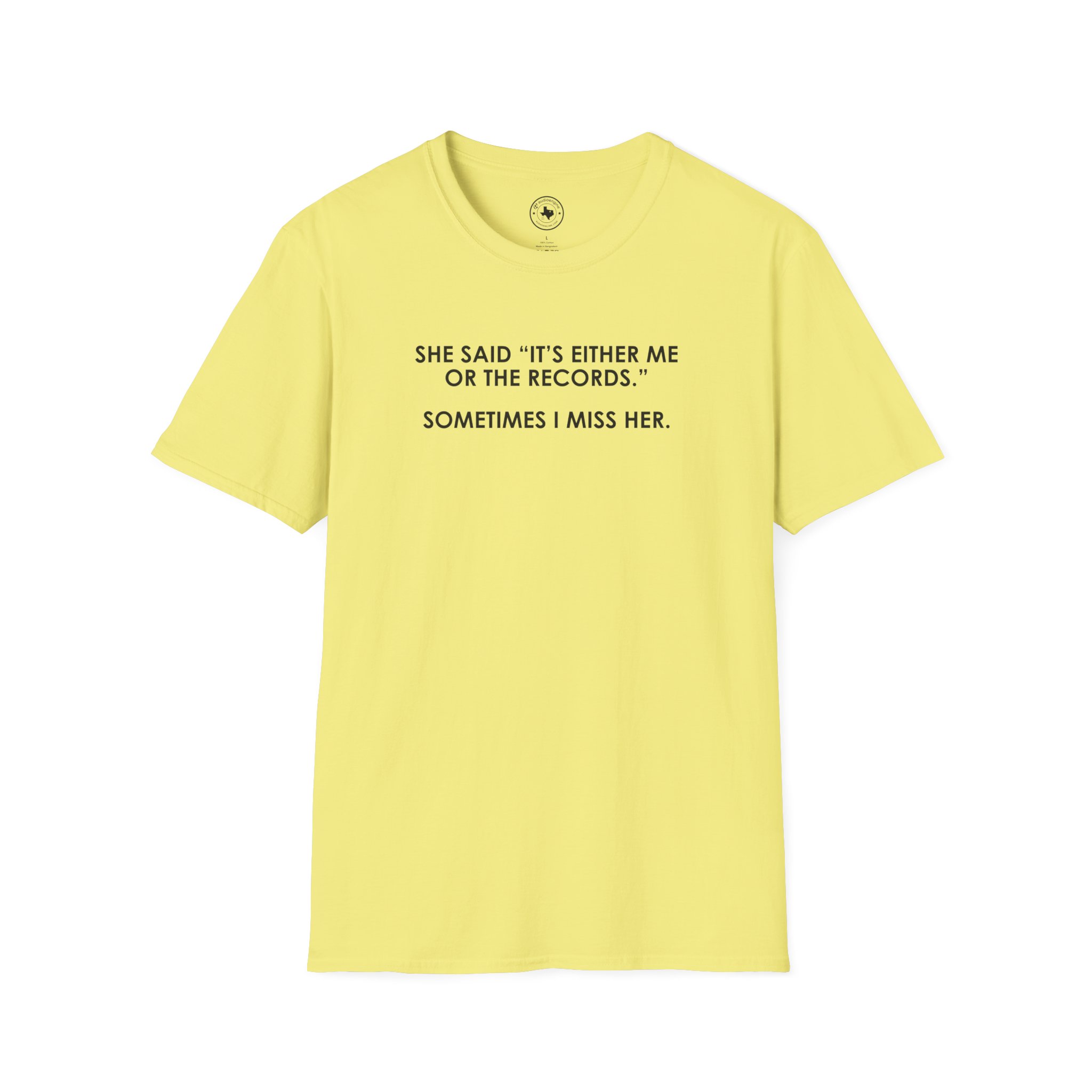 T-Shirt — “She Said ‘It’s Either Me or the Records.’ Sometimes I Miss Her.” Graphic Tee - Image 49