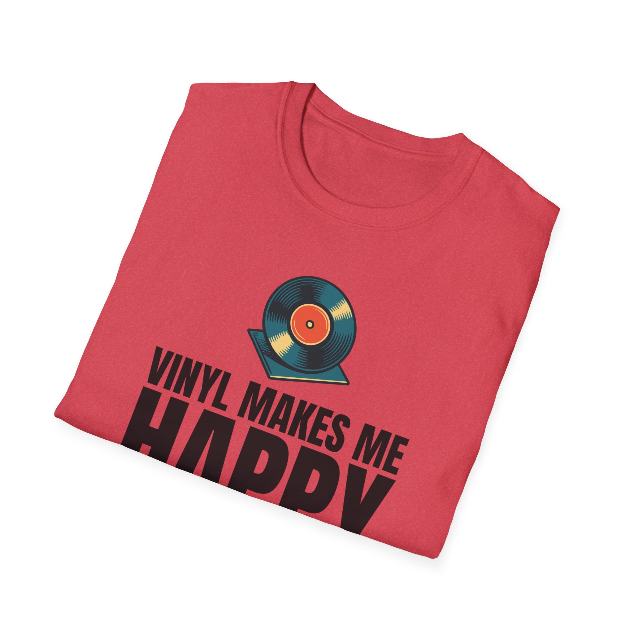 Vinyl Makes Me Happy Unisex T-Shirt - Image 69