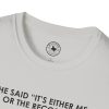 T-Shirt — “She Said ‘It’s Either Me or the Records.’ Sometimes I Miss Her.” Graphic Tee - Thumbnail Image 27