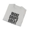 Make Drops Great Again! Unisex Softstyle T-Shirt - Thumbnail Image 22