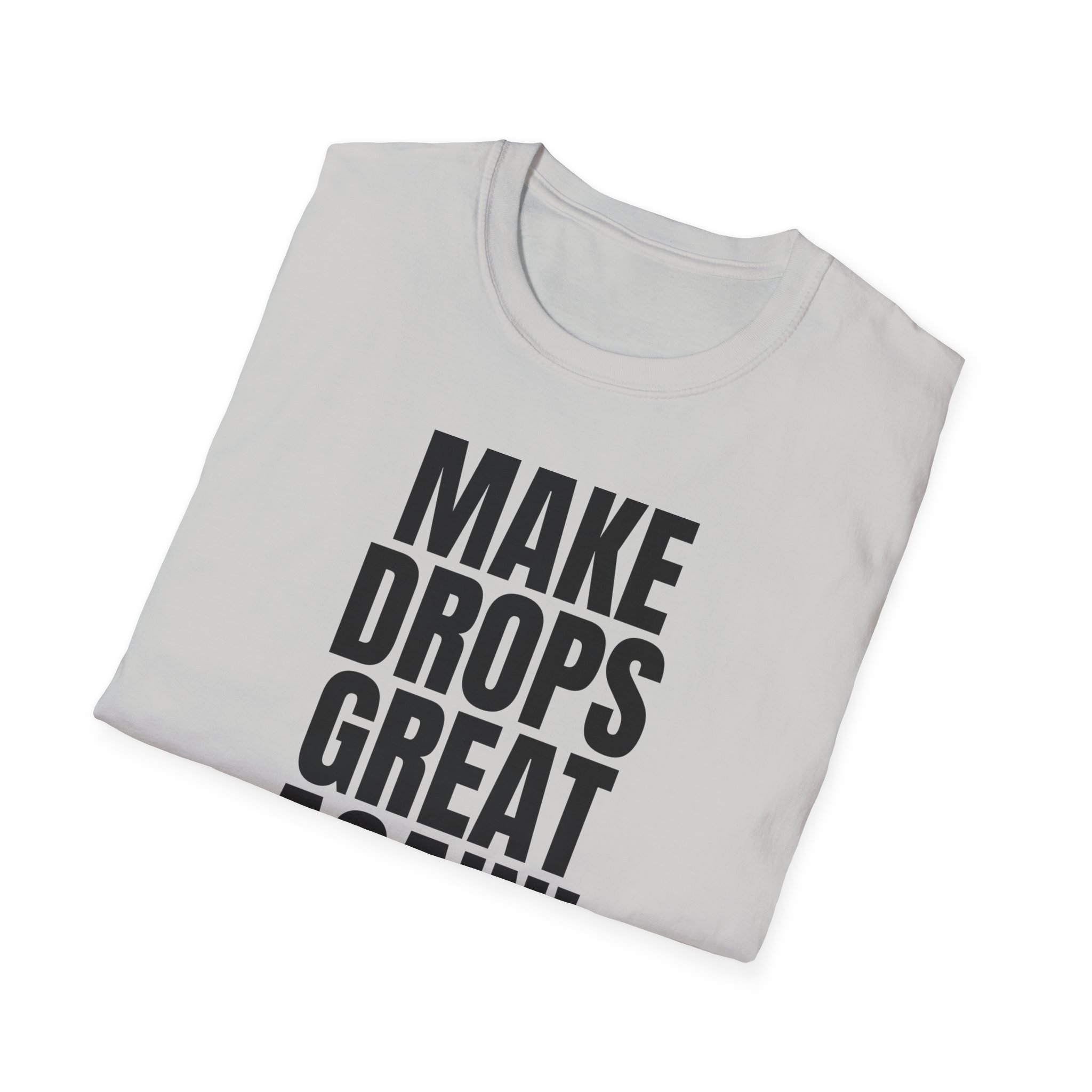 Make Drops Great Again! Unisex Softstyle T-Shirt - Image 22