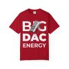 Copy of Big DAC Energy Graphic Tee - Thumbnail Image 25