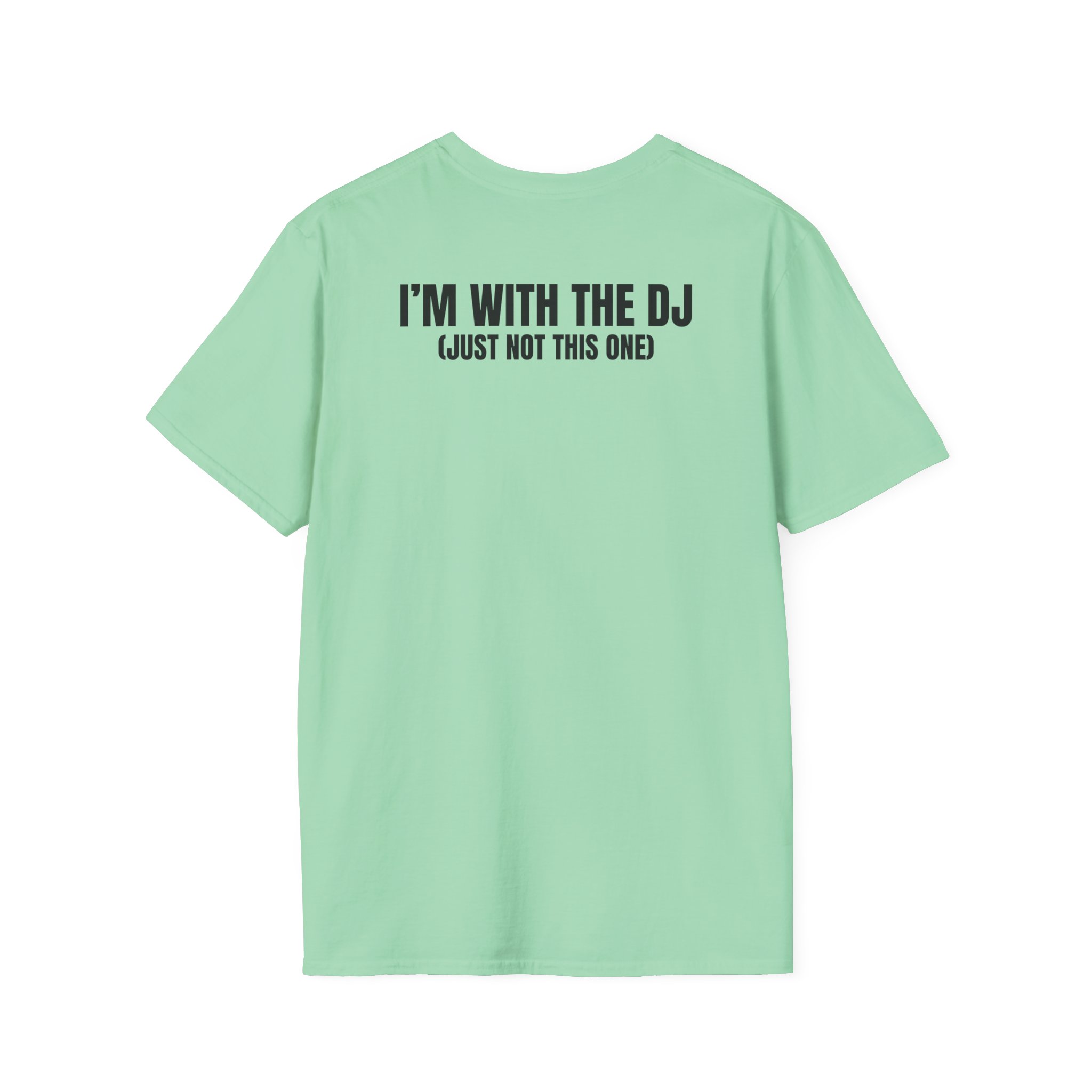 DJ Humor Unisex Softstyle T-Shirt - Perfect for Music Lovers - Image 68