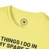 Things I Do In My Spare Time T-Shirt — Funny Hobbies Graphic Tee - Thumbnail Image 58