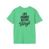 Vinyl Lover Unisex Softstyle T-Shirt - Life Sounds Better on Vinyl - Thumbnail Image 32