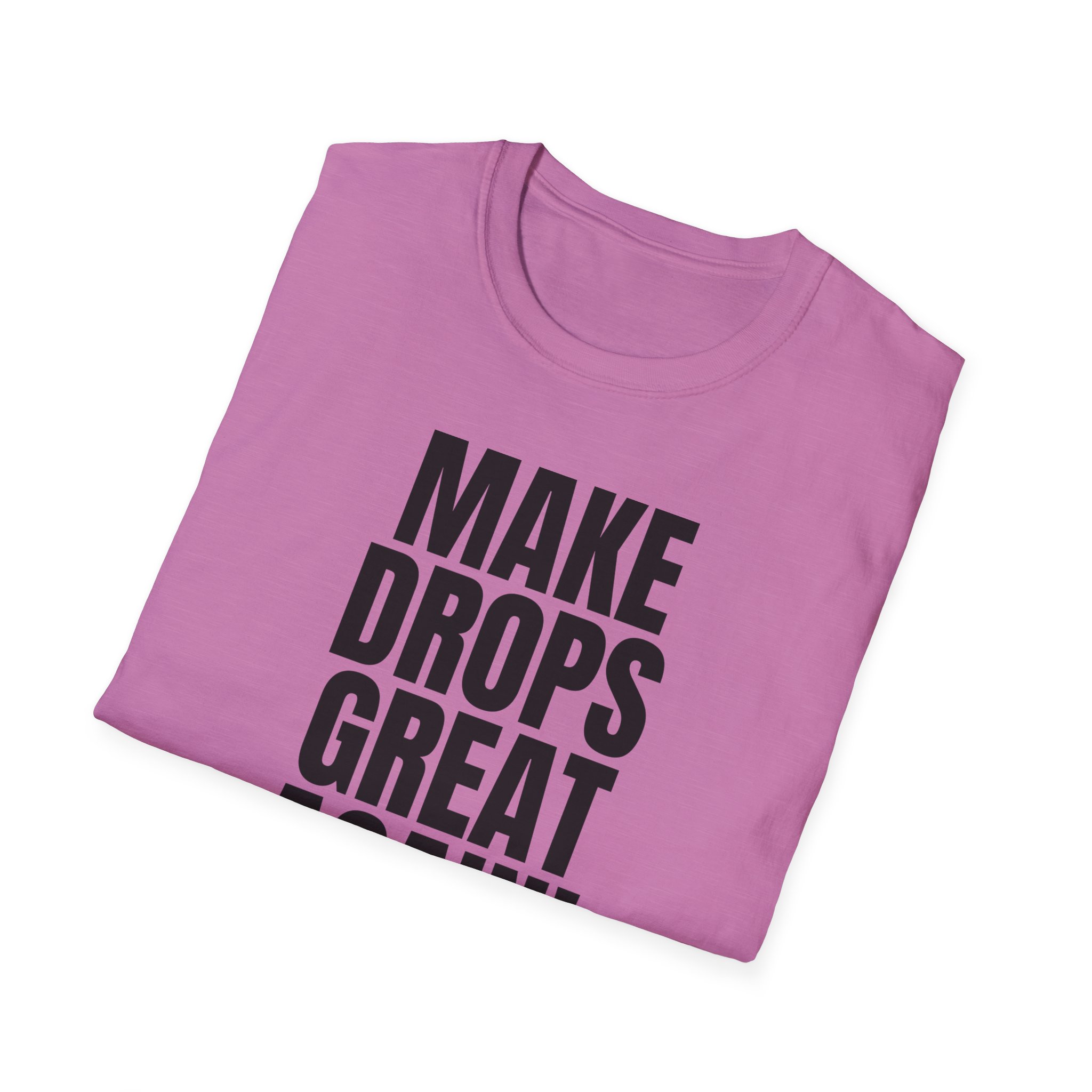 Make Drops Great Again! Unisex Softstyle T-Shirt - Image 46