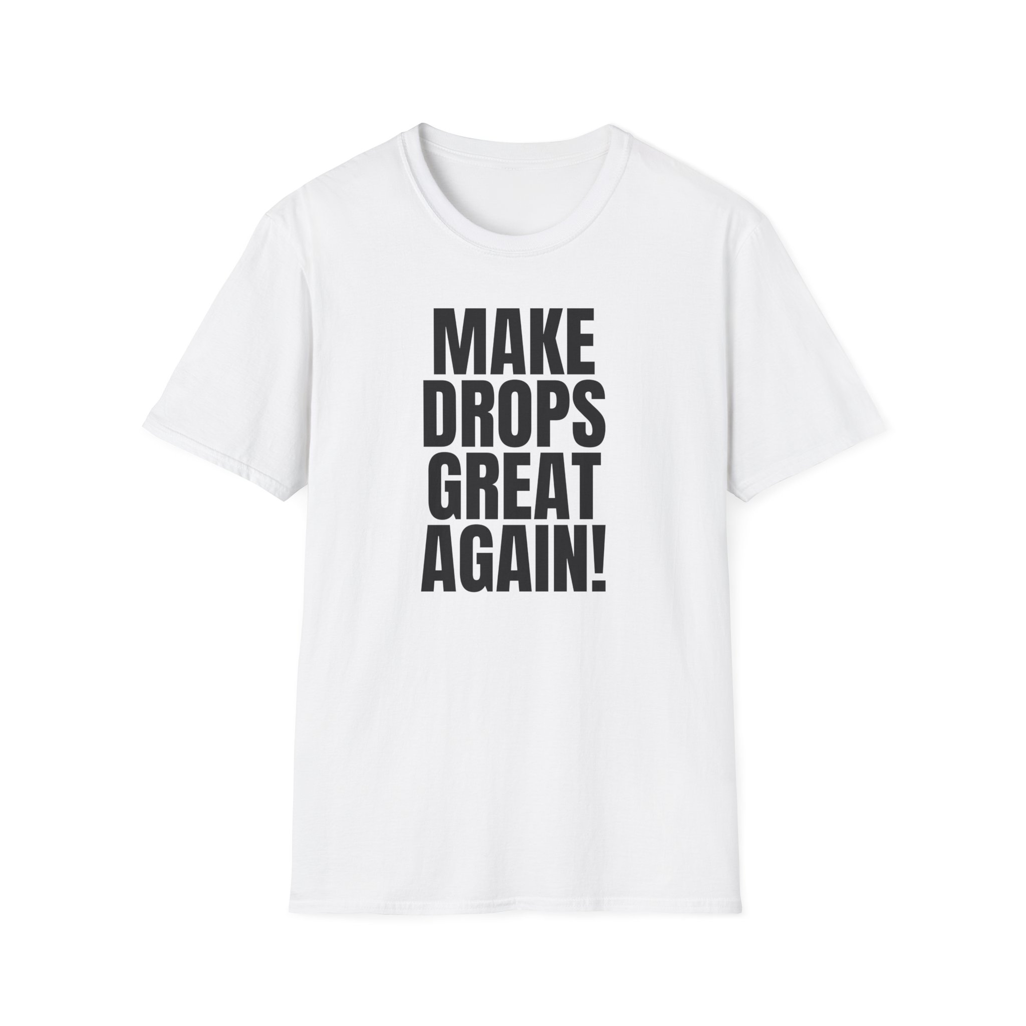 Make Drops Great Again! Unisex Softstyle T-Shirt - Image 5