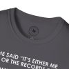 T-Shirt — “She Said ‘It’s Either Me or the Records.’ Sometimes I Miss Her.” Funny Music Lover Tee - Thumbnail Image 45
