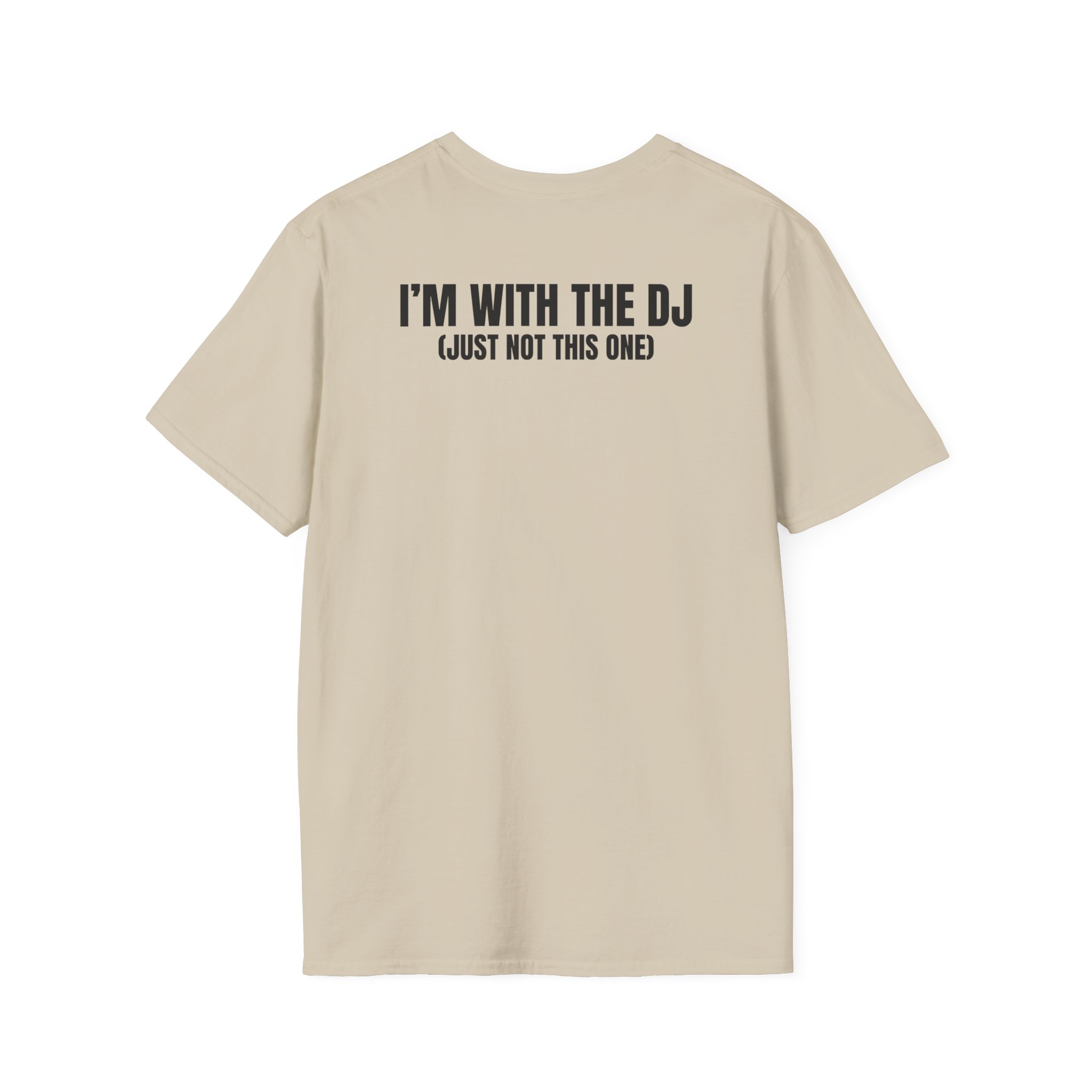 DJ Humor Unisex Softstyle T-Shirt - Perfect for Music Lovers - Image 26