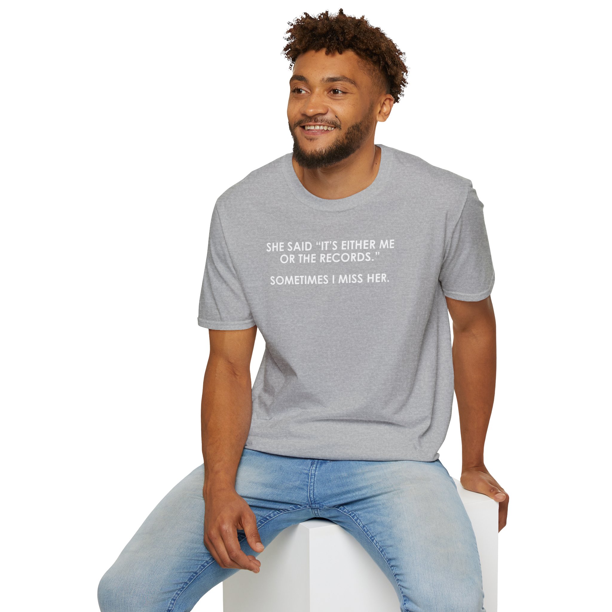 T-Shirt — “She Said ‘It’s Either Me or the Records.’ Sometimes I Miss Her.” Funny Music Lover Tee - Image 18