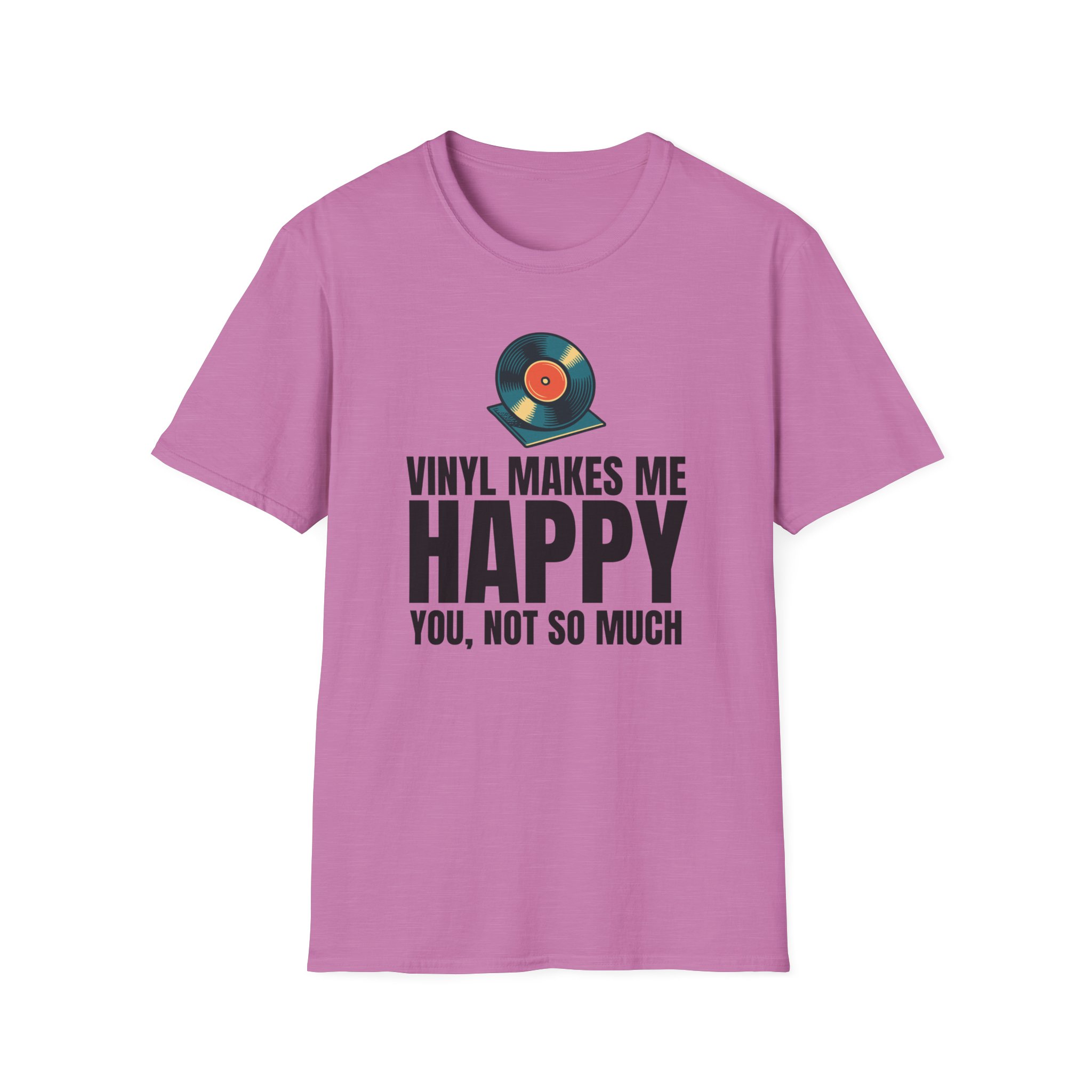 Vinyl Makes Me Happy Unisex T-Shirt - Image 61