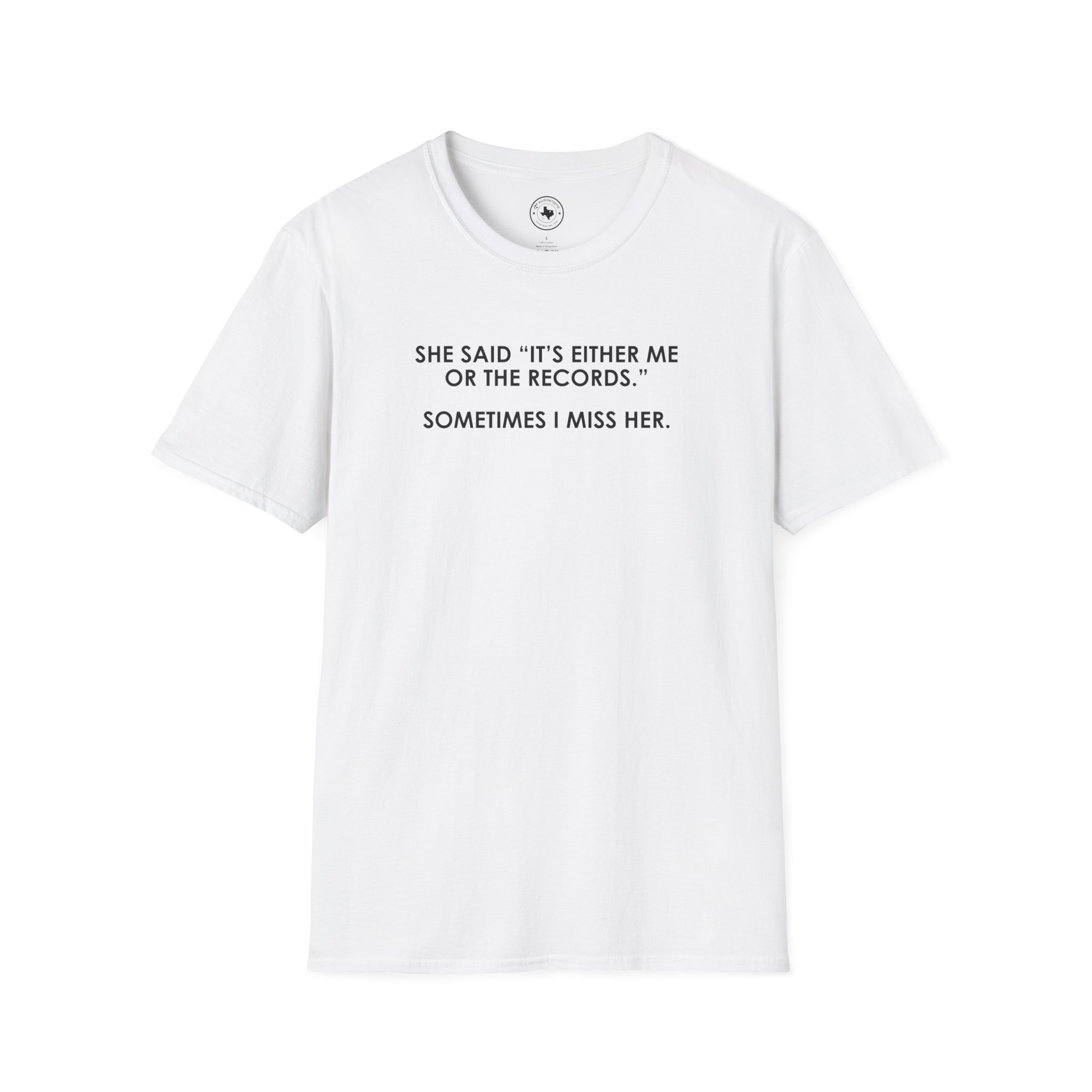 T-Shirt — “She Said ‘It’s Either Me or the Records.’ Sometimes I Miss Her.” Graphic Tee - Image 9