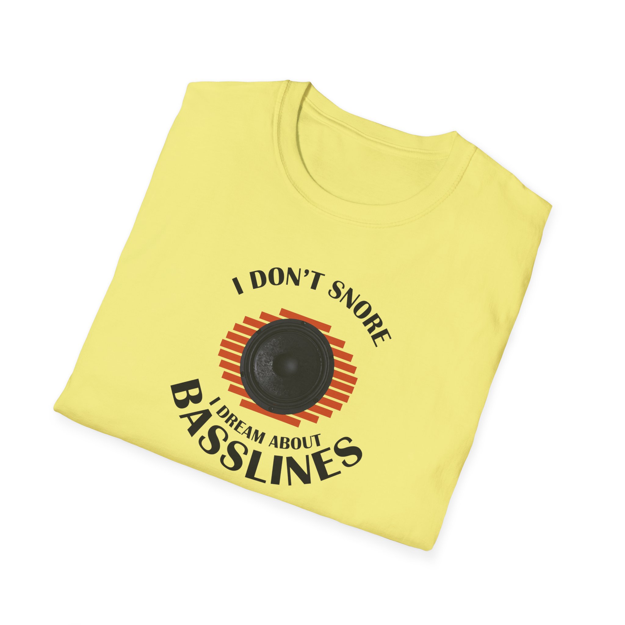 Basslines T-Shirt — “I Don't Snore, I Dream About Basslines” Music Lover Tee - Image 64