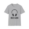 Funny Graphic Tee - Nice Cans Unisex T-Shirt for Music Lovers - Thumbnail Image 13