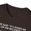T-Shirt — “She Said ‘It’s Either Me or the Records.’ Sometimes I Miss Her.” Funny Music Lover Tee - Thumbnail Image 3