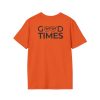 Good Times Unisex Softstyle T-Shirt - Trendy Graphic Tee for Casual Comfort - Thumbnail Image 28