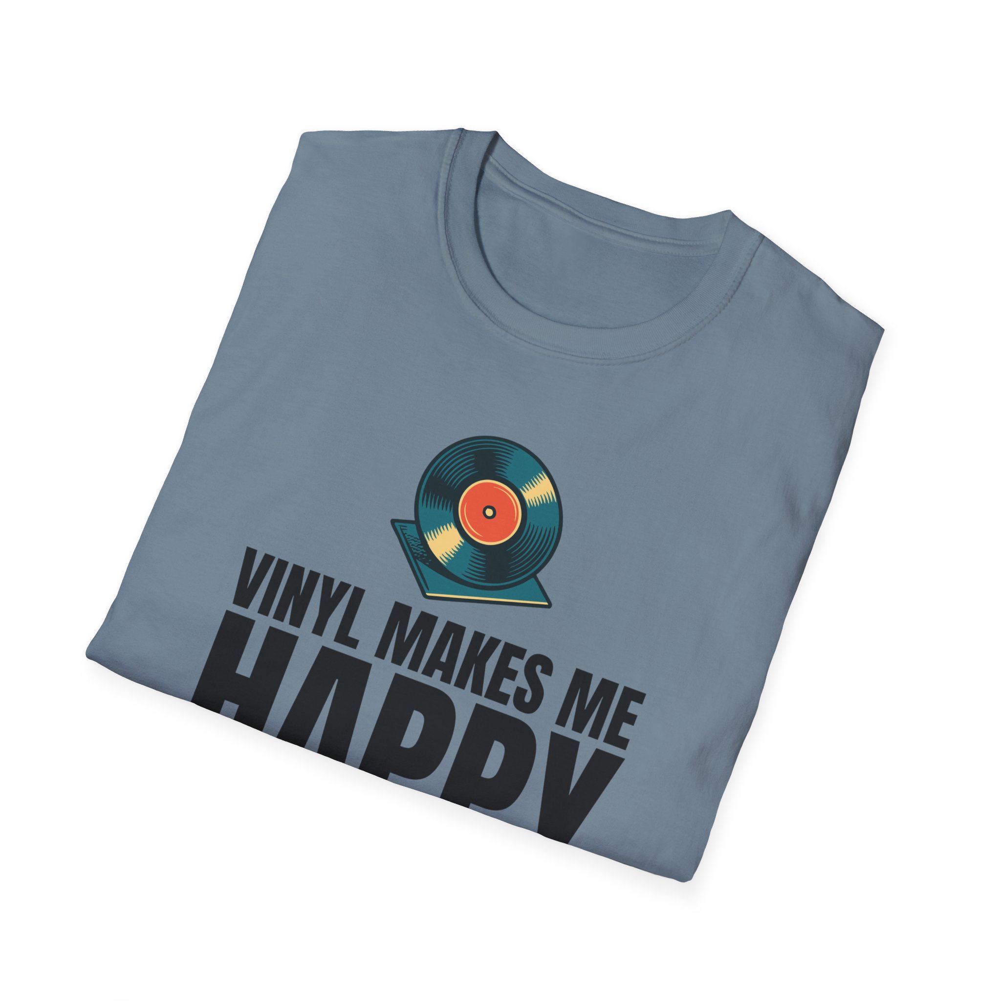 Vinyl Makes Me Happy Unisex T-Shirt - Image 54