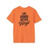 Vinyl Lover Unisex Softstyle T-Shirt - Life Sounds Better on Vinyl - Thumbnail Image 12