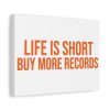 Canvas Wall Art - "Life Is Short, Buy More Records" Orange Typography - Thumbnail Image 2