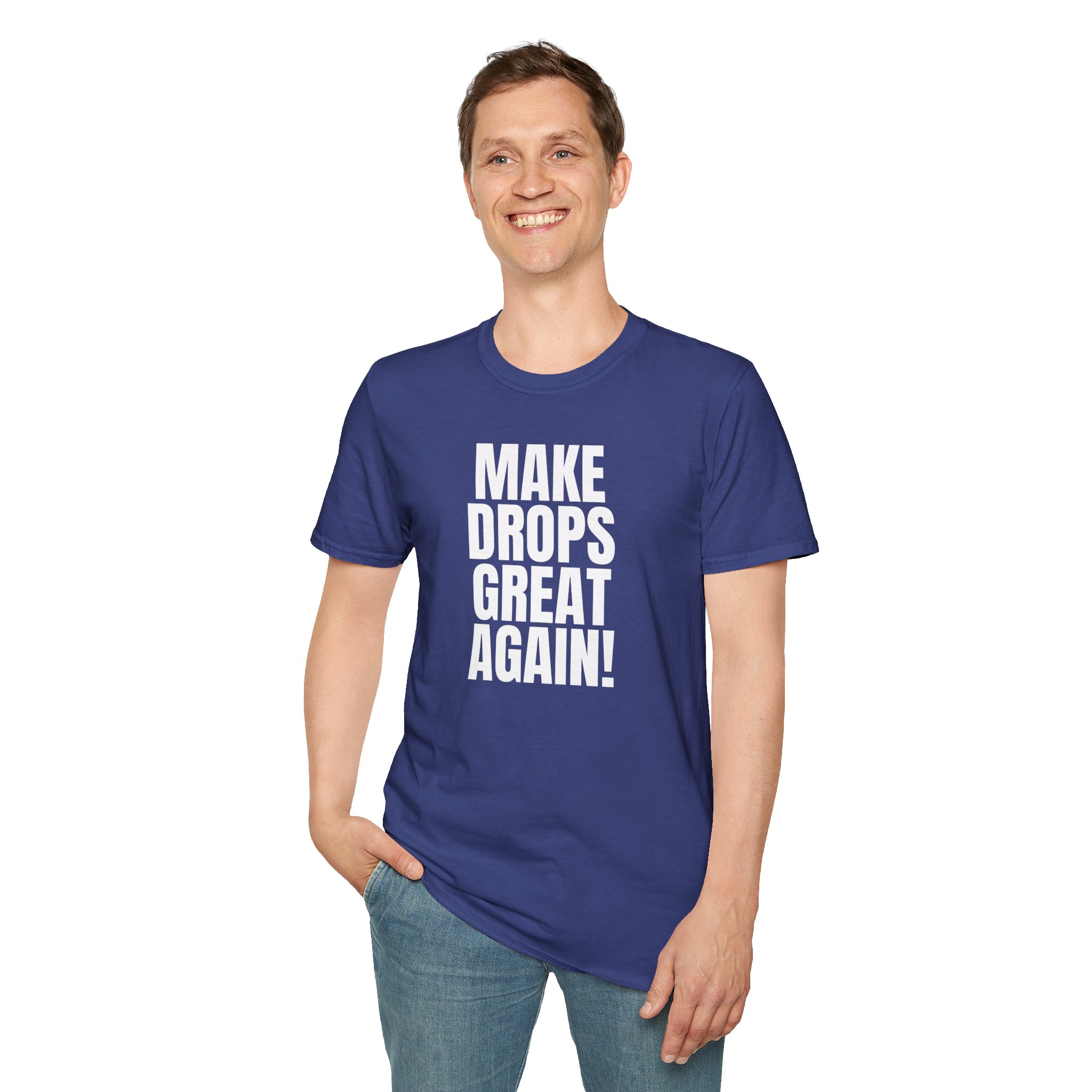 Make Drops Great Again Unisex T-Shirt - Image 5