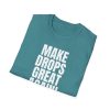 Make Drops Great Again Unisex T-Shirt - Thumbnail Image 42