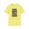 Make Drops Great Again! Unisex Softstyle T-Shirt - Thumbnail Image 1