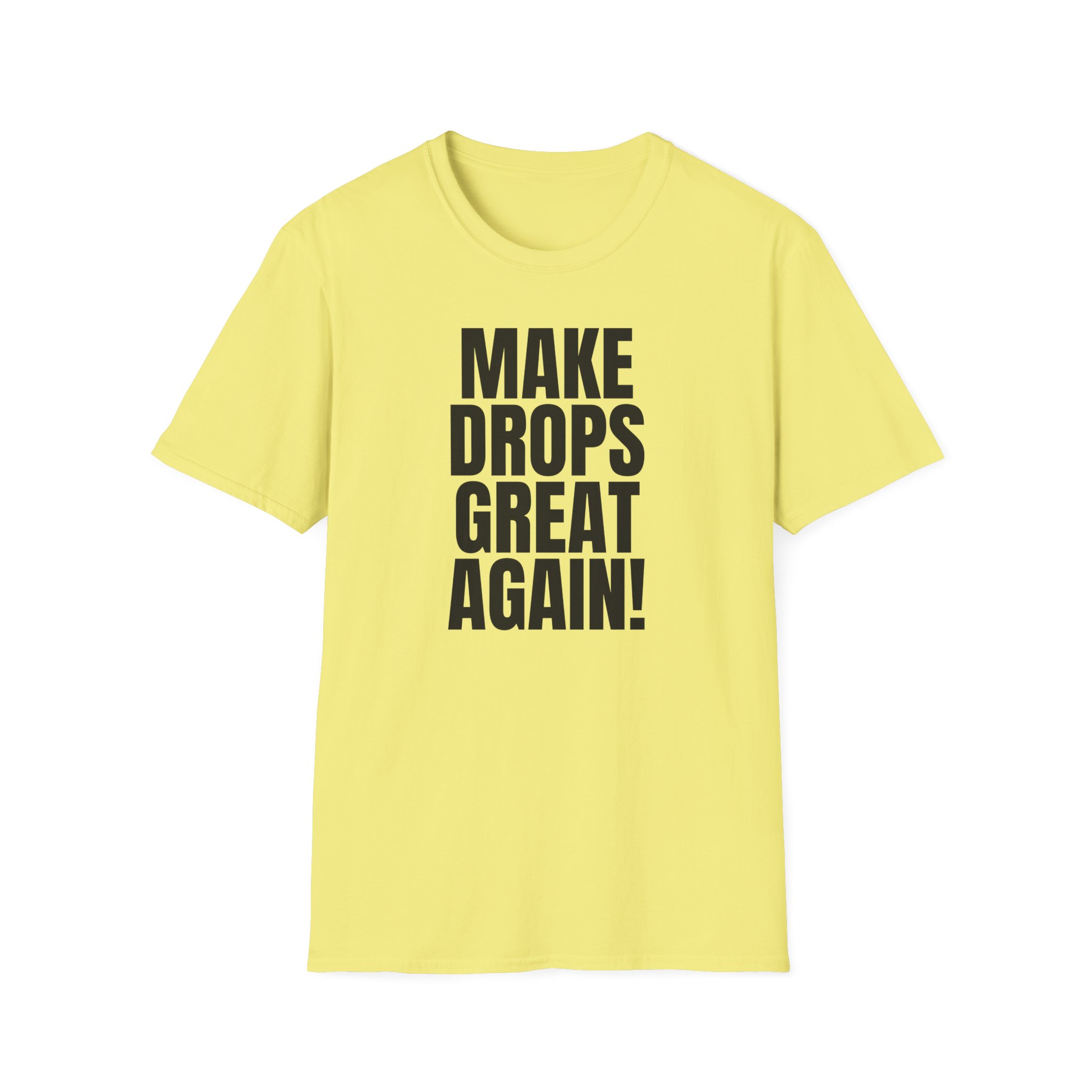 Make Drops Great Again! Unisex Softstyle T-Shirt - Image 1
