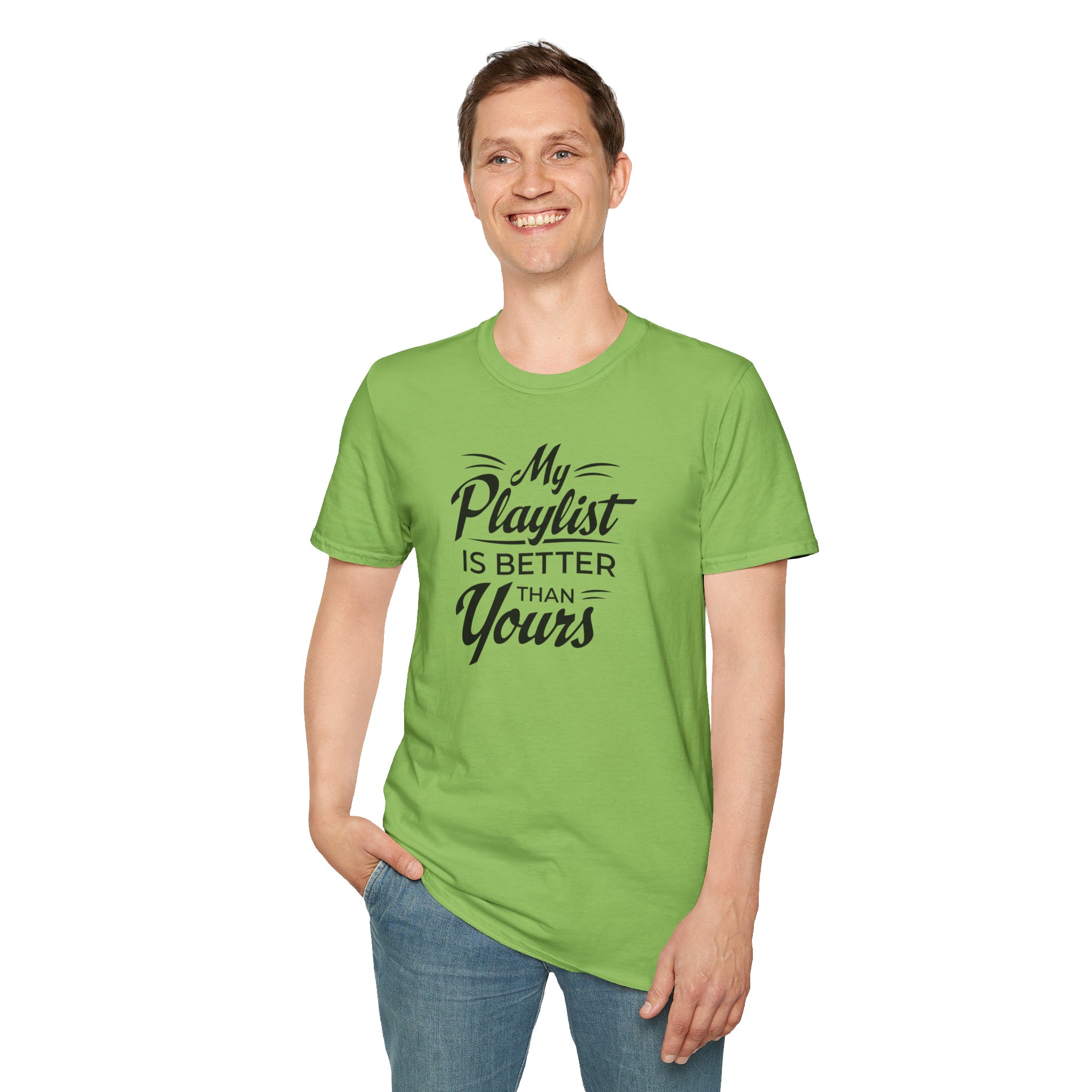 My Playlist Is Better Than Yours T-Shirt — Funny Music Lover Tee - Image 54