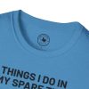 Things I Do In My Spare Time T-Shirt — Funny Hobbies Graphic Tee - Thumbnail Image 4