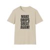Make Drops Great Again! Unisex Softstyle T-Shirt - Thumbnail Image 15