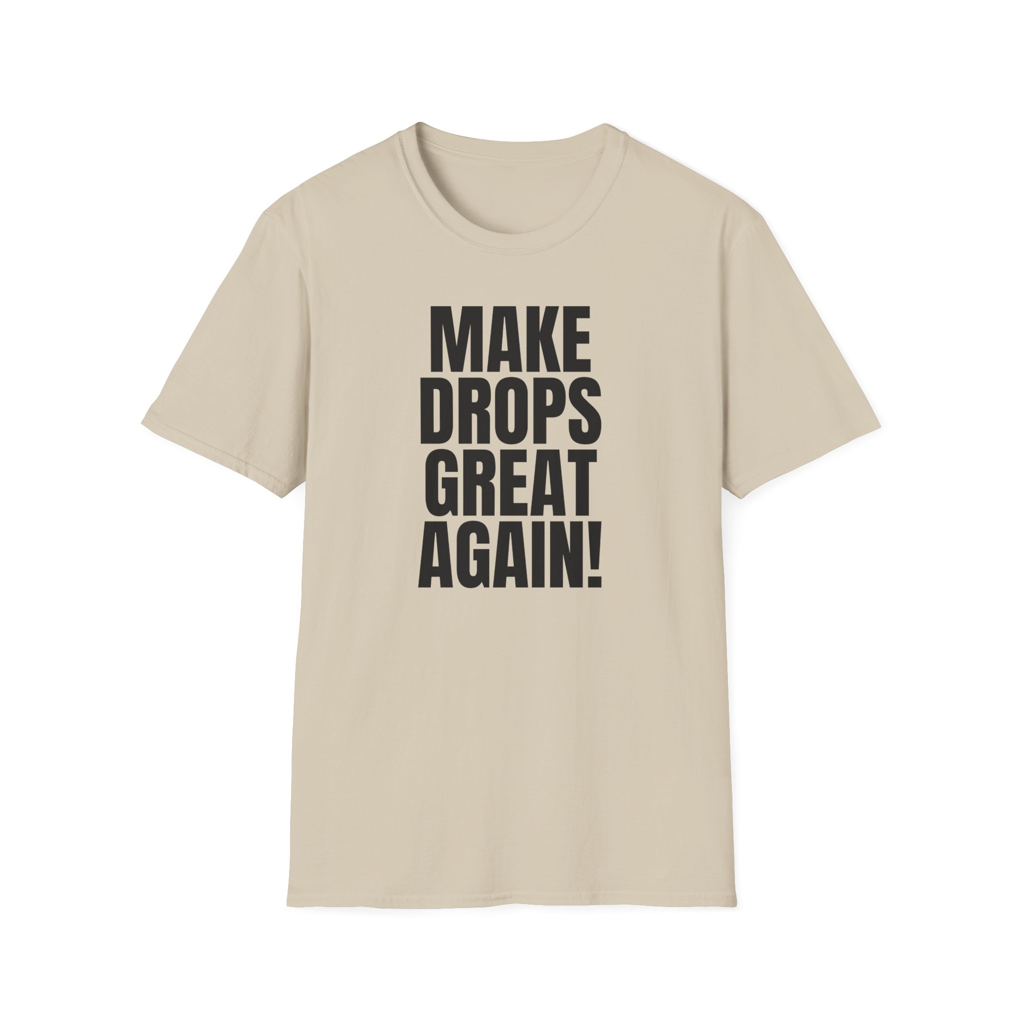 Make Drops Great Again! Unisex Softstyle T-Shirt - Image 15