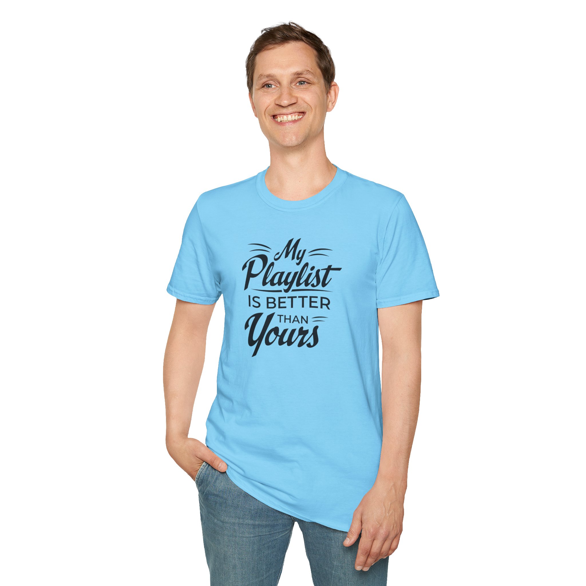 My Playlist Is Better Than Yours T-Shirt — Funny Music Lover Tee - Image 78