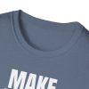 Make Drops Great Again Unisex T-Shirt - Thumbnail Image 51