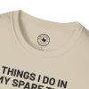 Things I Do In My Spare Time T-Shirt — Funny Hobbies Graphic Tee - Thumbnail Image 25