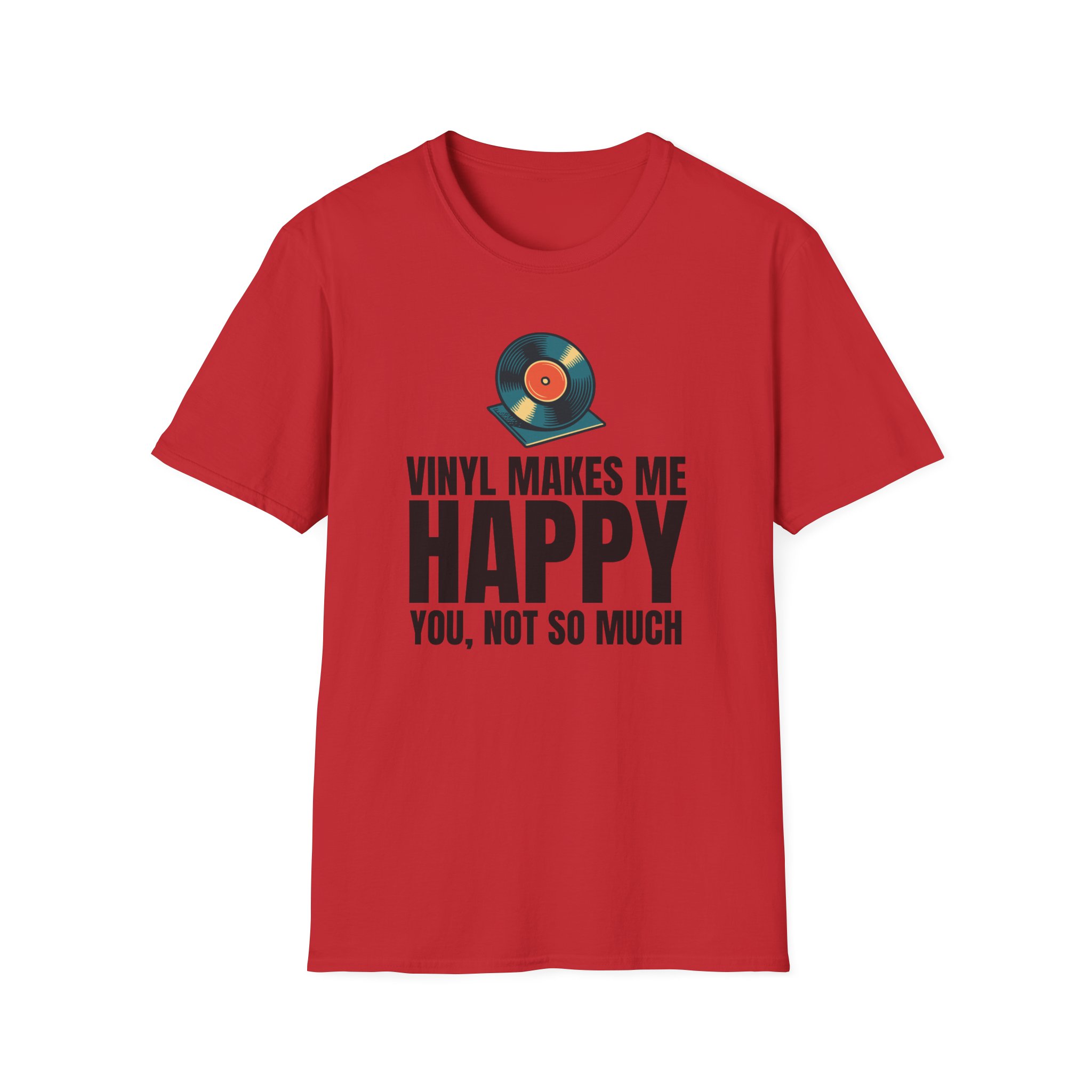 Vinyl Makes Me Happy Unisex T-Shirt - Image 71